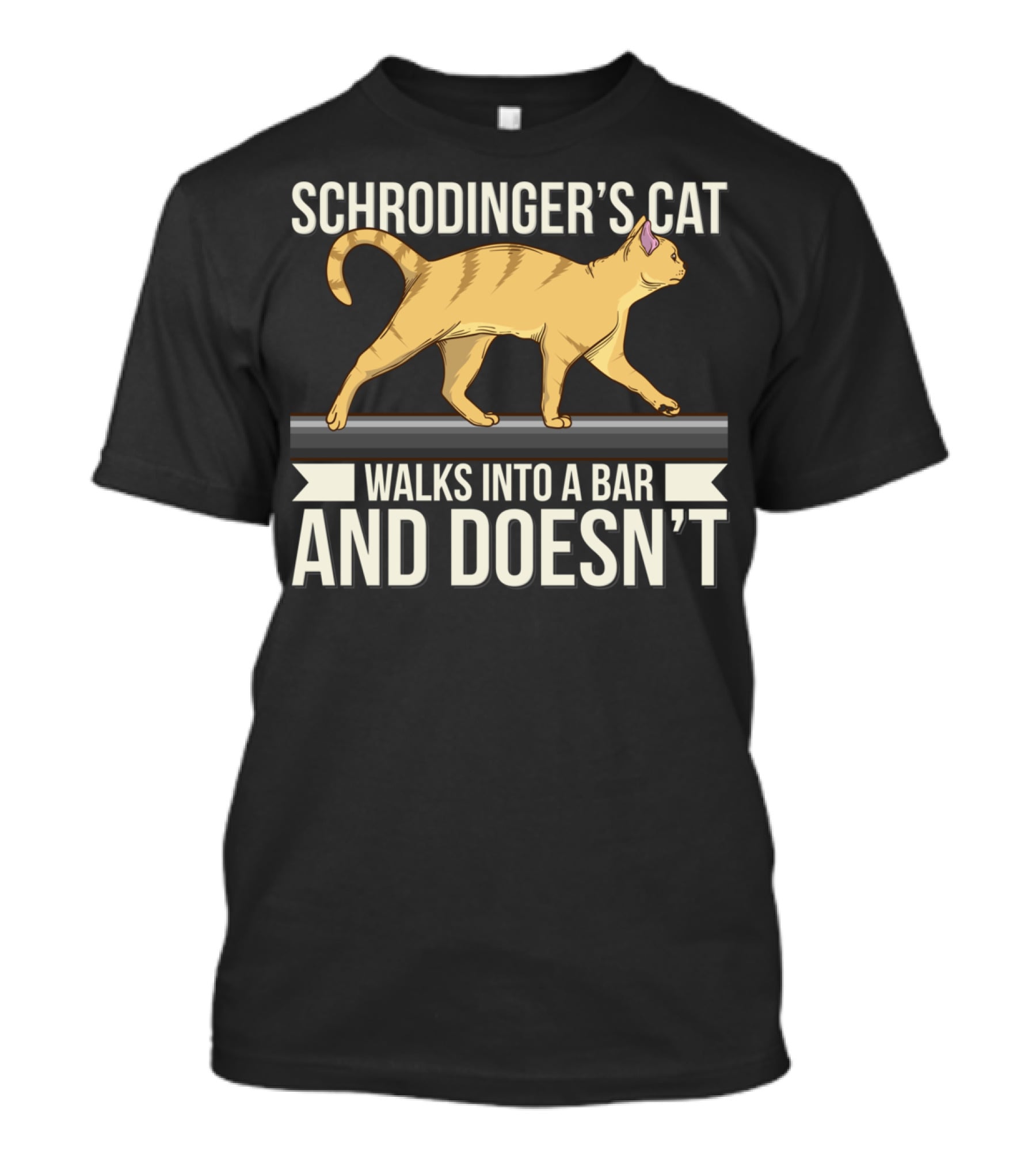 Schrodinger’s Cat Walks Into A Bar And Doesn’t T-Shirt