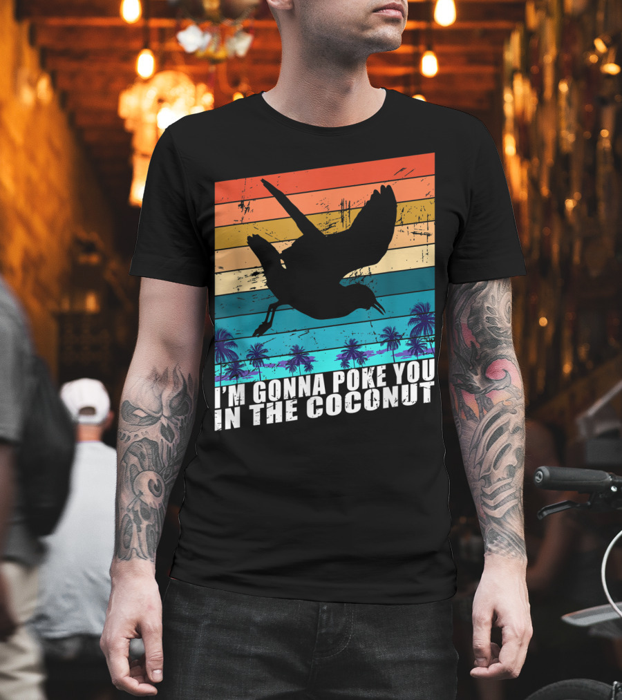 I'm Gonna Poke You In The Coconut Seagull Silhouette Tropical Stripes T-Shirt