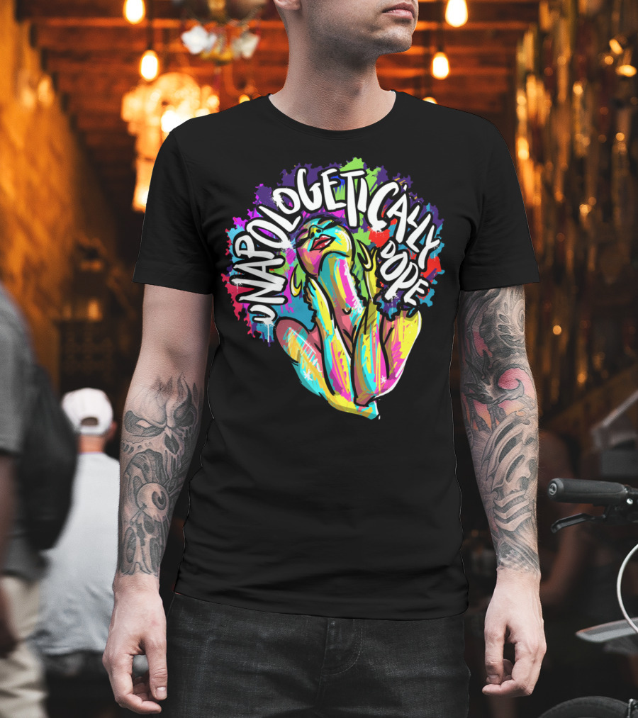 Unapologetically Dope Colorful Afro Woman T-Shirt