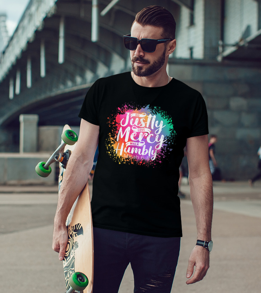 Christian Do Justly Love Mercy Walk Humbly Micah 6:8 Colorful Splatter T-Shirt