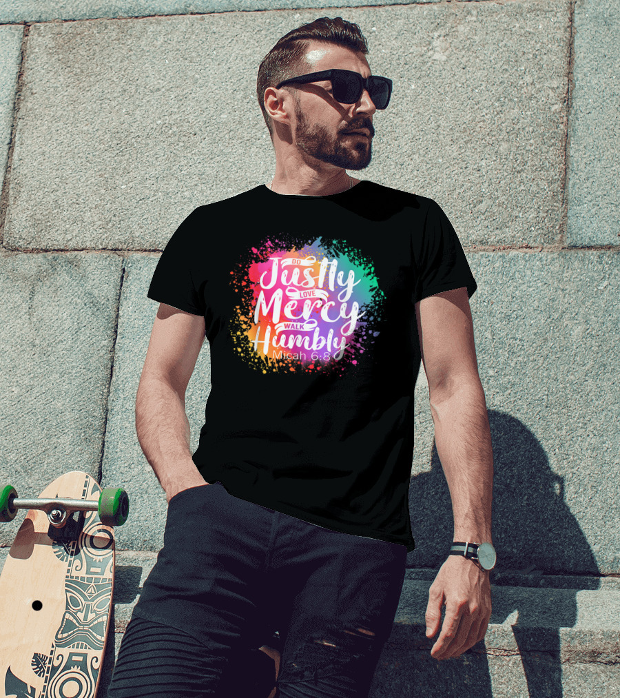 Christian Do Justly Love Mercy Walk Humbly Micah 6:8 Colorful Splatter T-Shirt