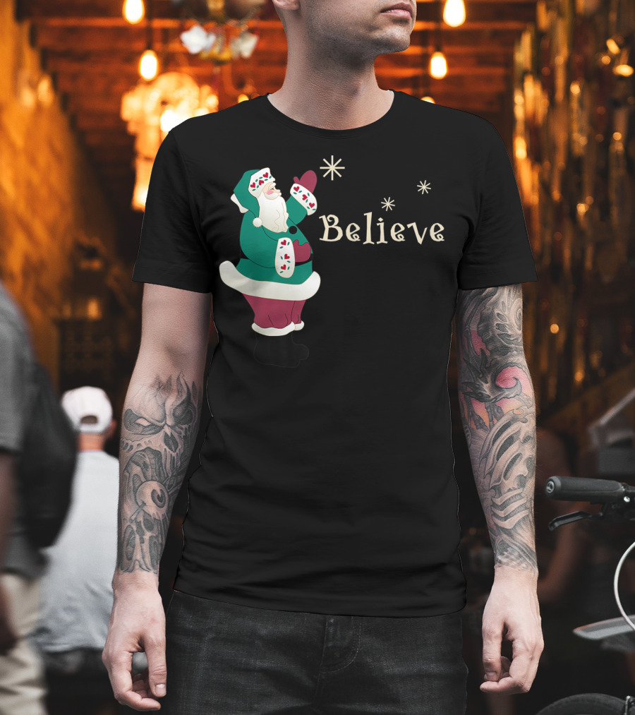 Believe In Santa Christmas Holiday Joy T-Shirt