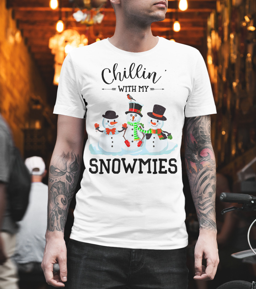 Chillin with My Snowmies Funny Christmas Xmas T-Shirt