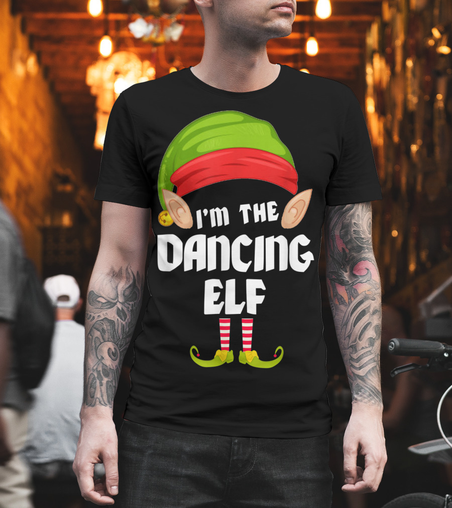 I'm the Dancing Elf Funny Matching Family Group T-Shirt