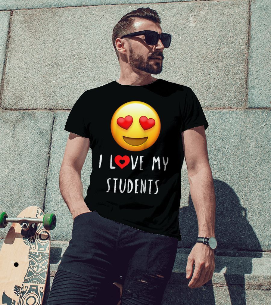 I Love My Students Heart-Eyes Emoji Love T-Shirt
