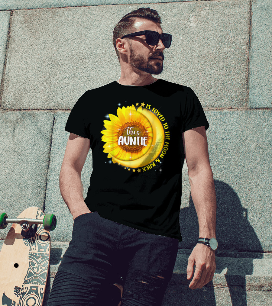This Auntie Is Loved To The Moon And Back Sunflower Crescent Moon Stars T-Shirt