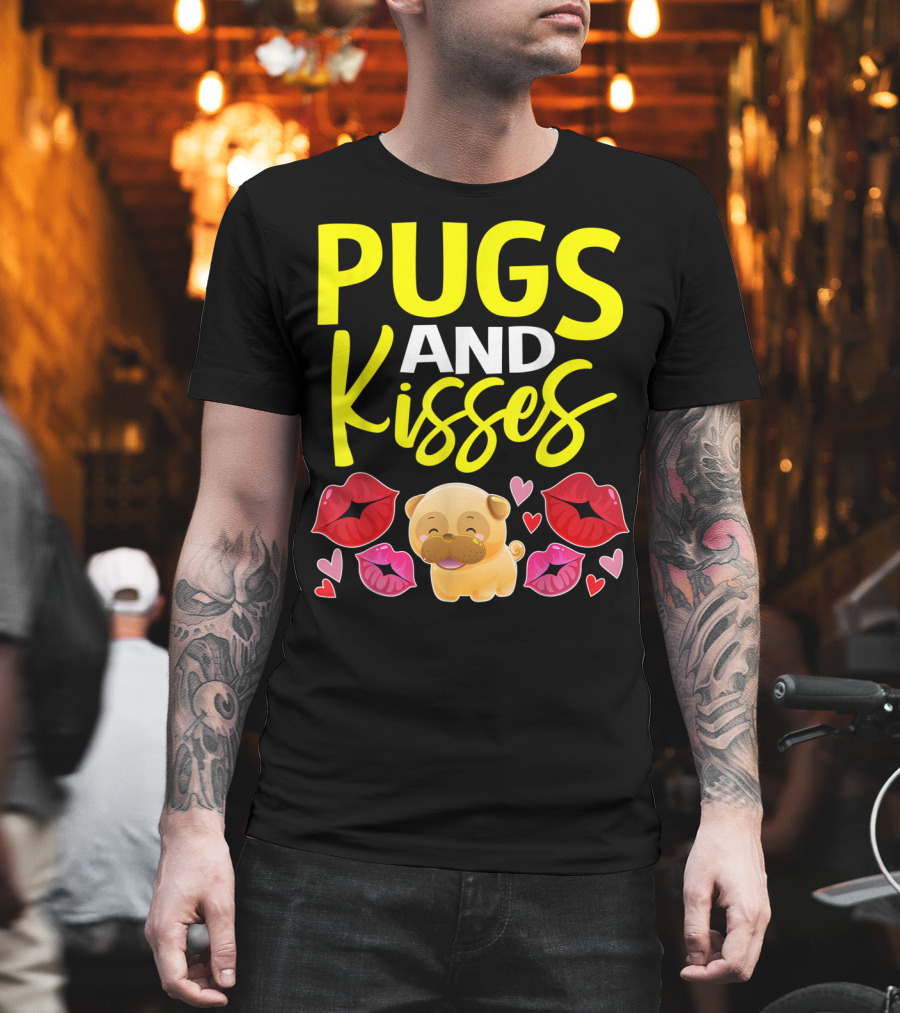 Pugs And Kisses Valentine For Girls Pug Lovers T-Shirt