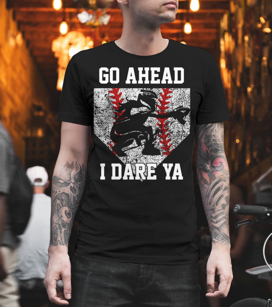 Go Ahead I Dare Ya Softball Catcher Home Plate T-Shirt