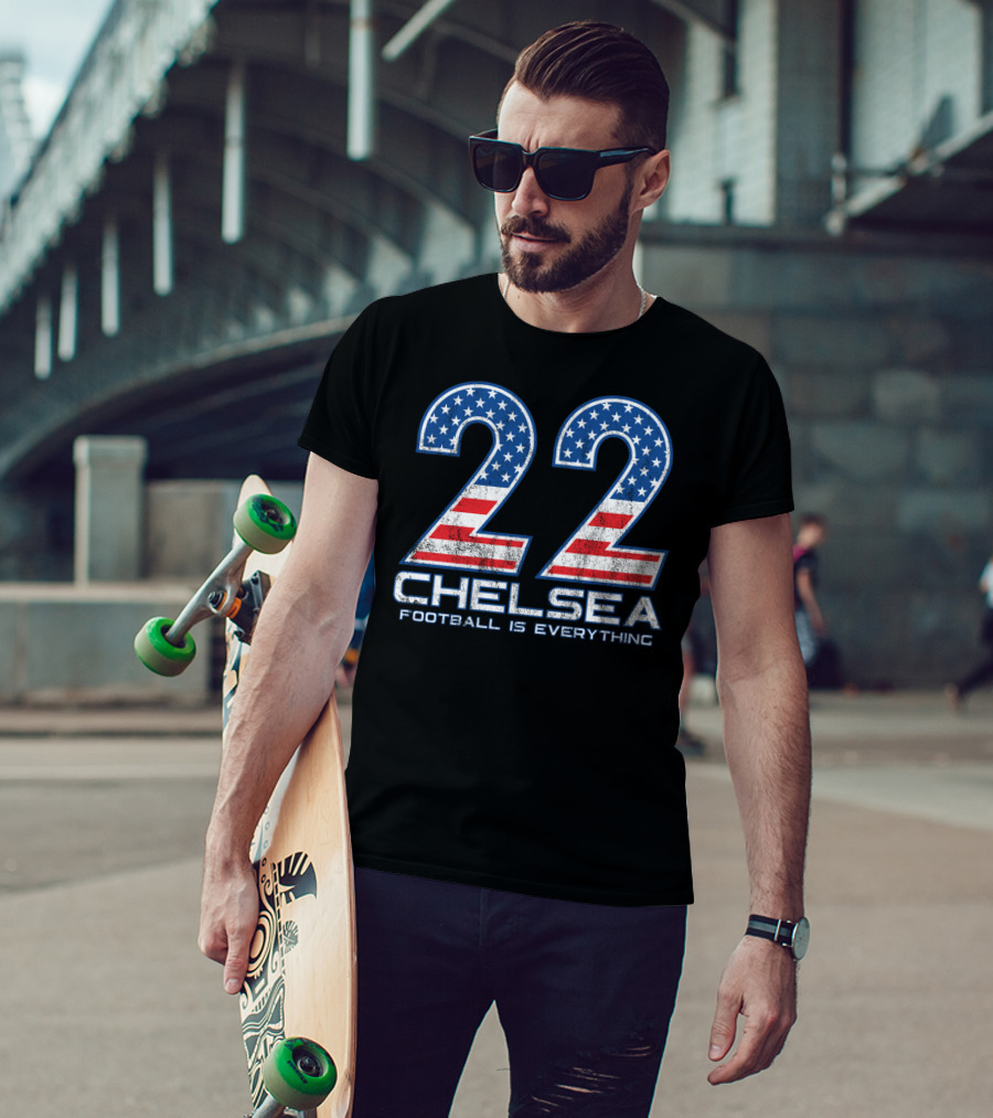 22 Chelsea Football Is Everything USA Star Fan T-Shirt