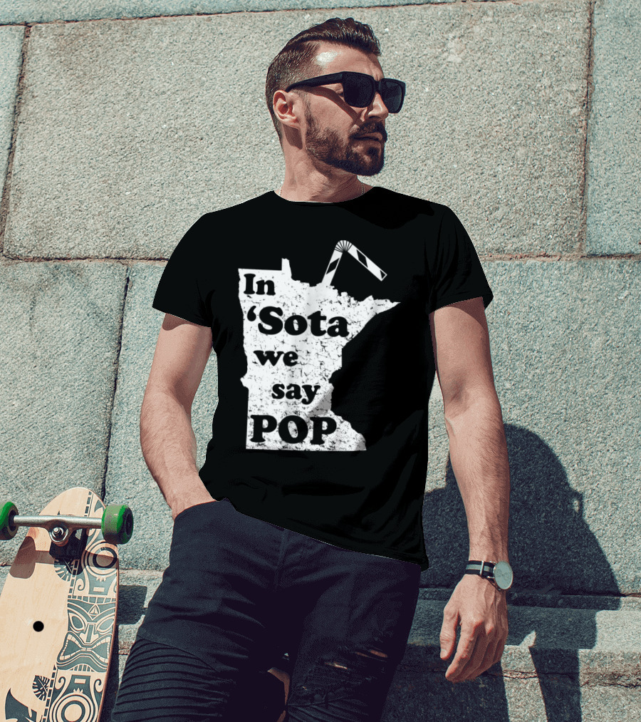 In Minnesota 'Sota We Say Pop With State Outline And Straw T-Shirt