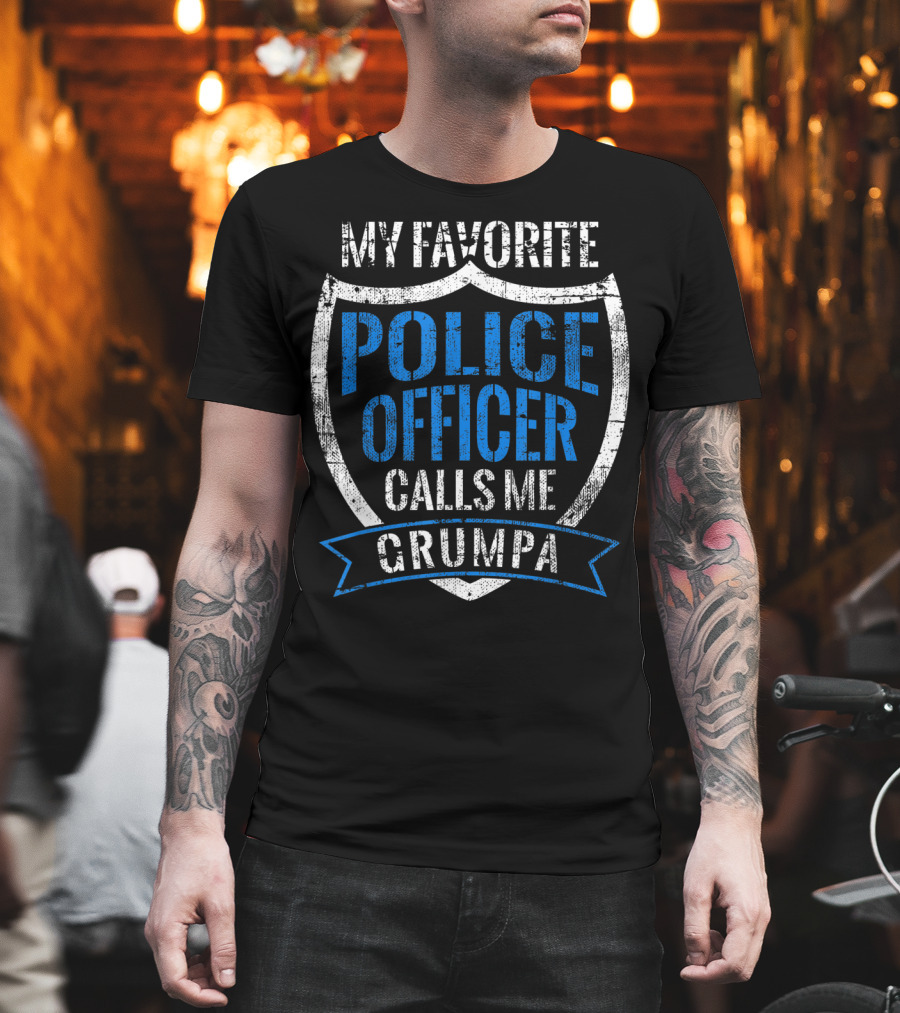 My Favorite Police Officer Calls Me Grumpa T-Shirt