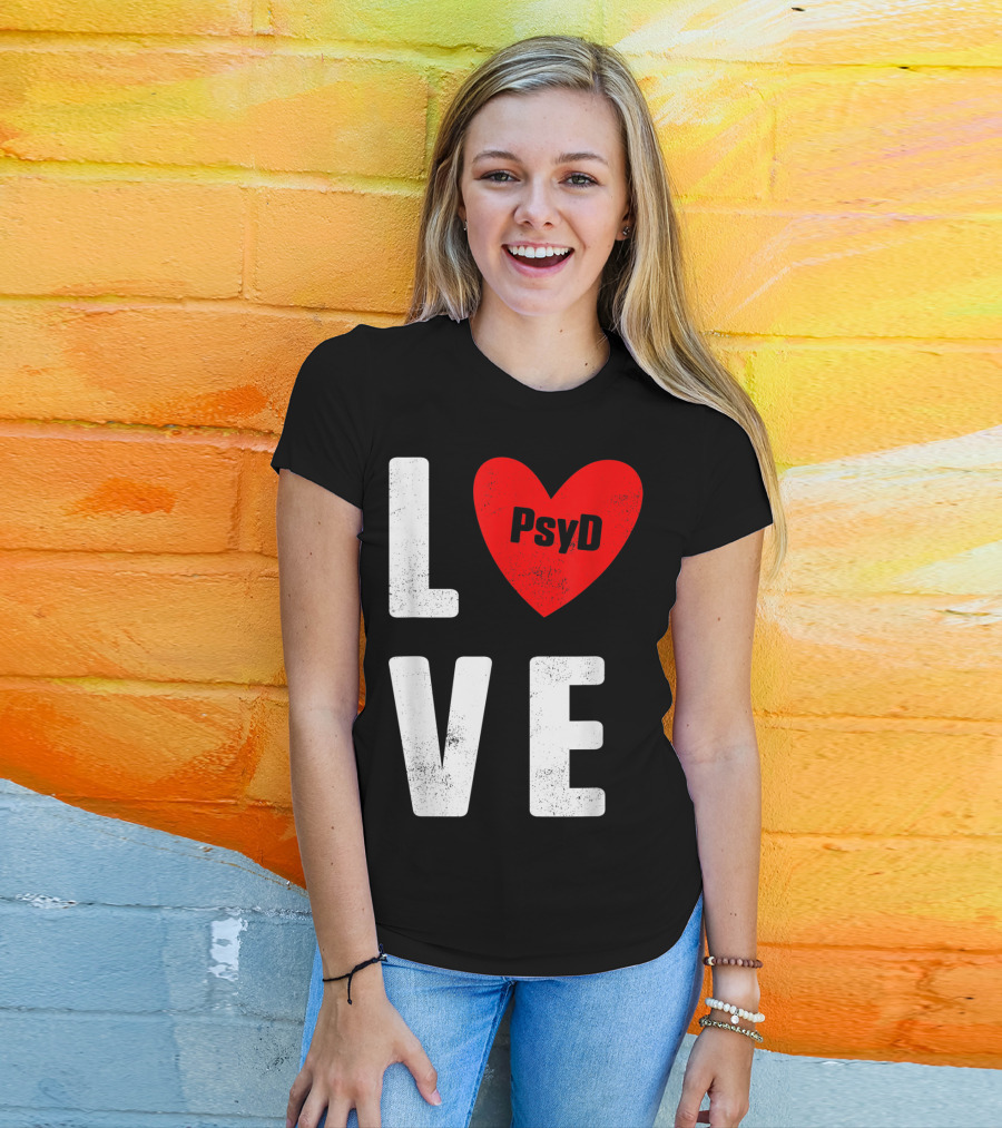 Psyd Love Doctorate Psychology Heart T-Shirt