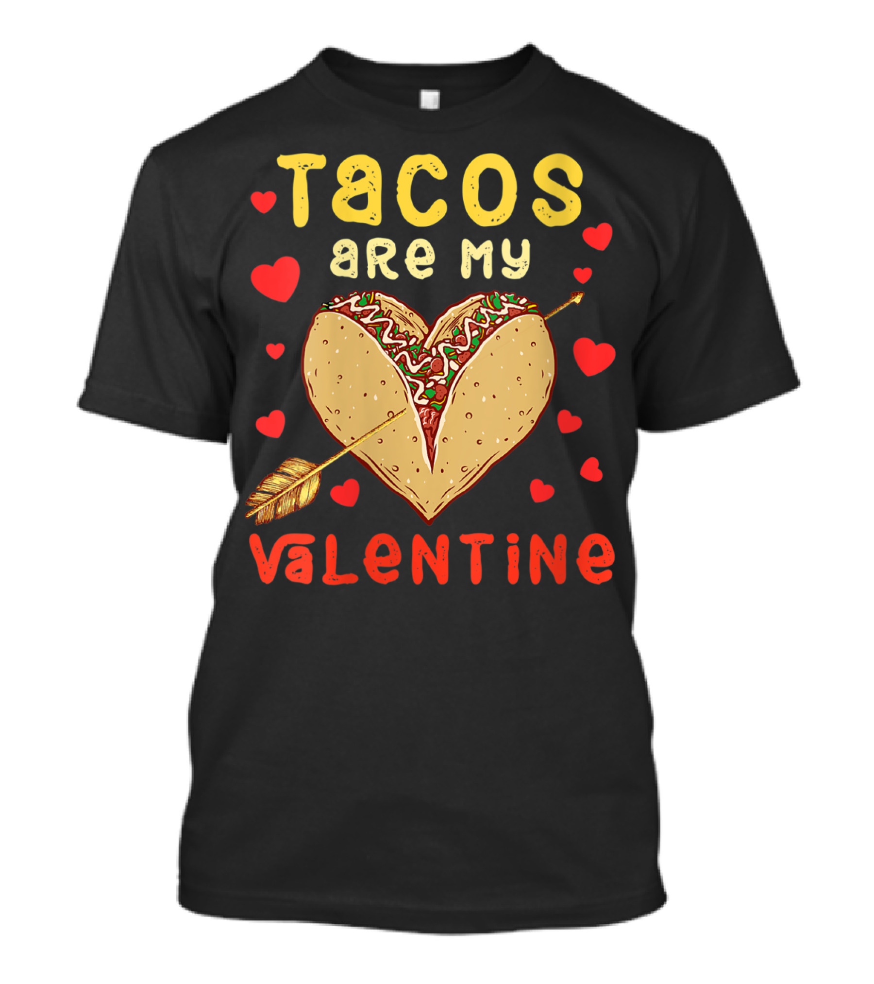 Tacos Are My Valentine Arrow Heart T-Shirt