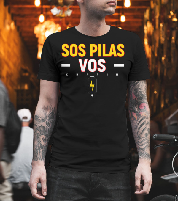 SOS Pilas Vos Chapin Camisas De Guatemala T-Shirt SOS Pilas Vos Chapin Camisas De Guatemala T-Shirt