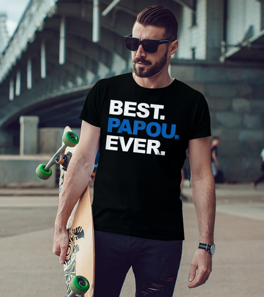 Best Papou Ever Father's Day Grand T-Shirt