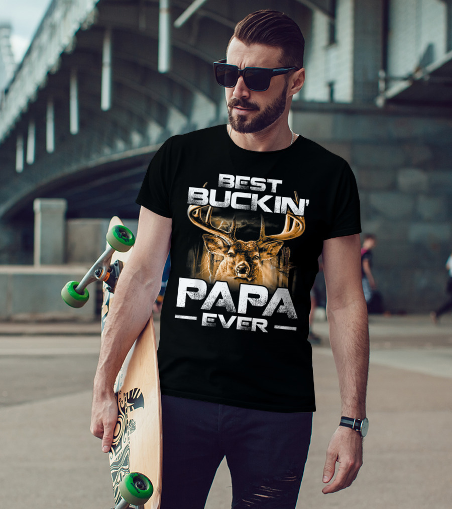 Best Buckin' Papa Ever Deer Hunting Bucking T-Shirt