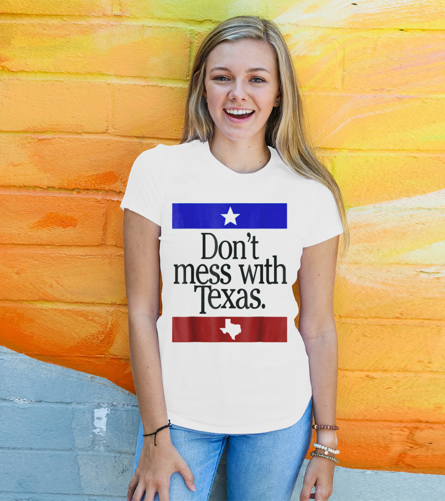 Don't Mess With Texas Star And Lone Star State Flag Colors T-Shirt
