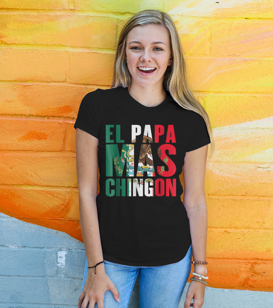 El Papa Mas Chingon Mexican Flag Colors Textured T-Shirt