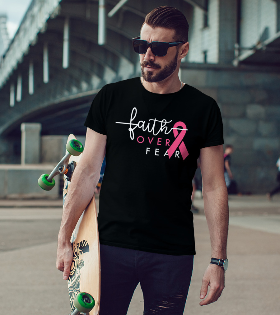 Faith Over Fear Pink Ribbon Breast Cancer Awareness T-Shirt