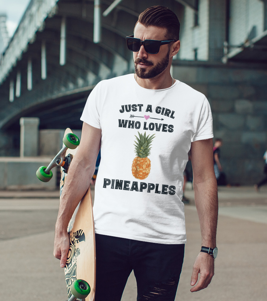 Just A Girl Who Loves Pineapples T-Shirt