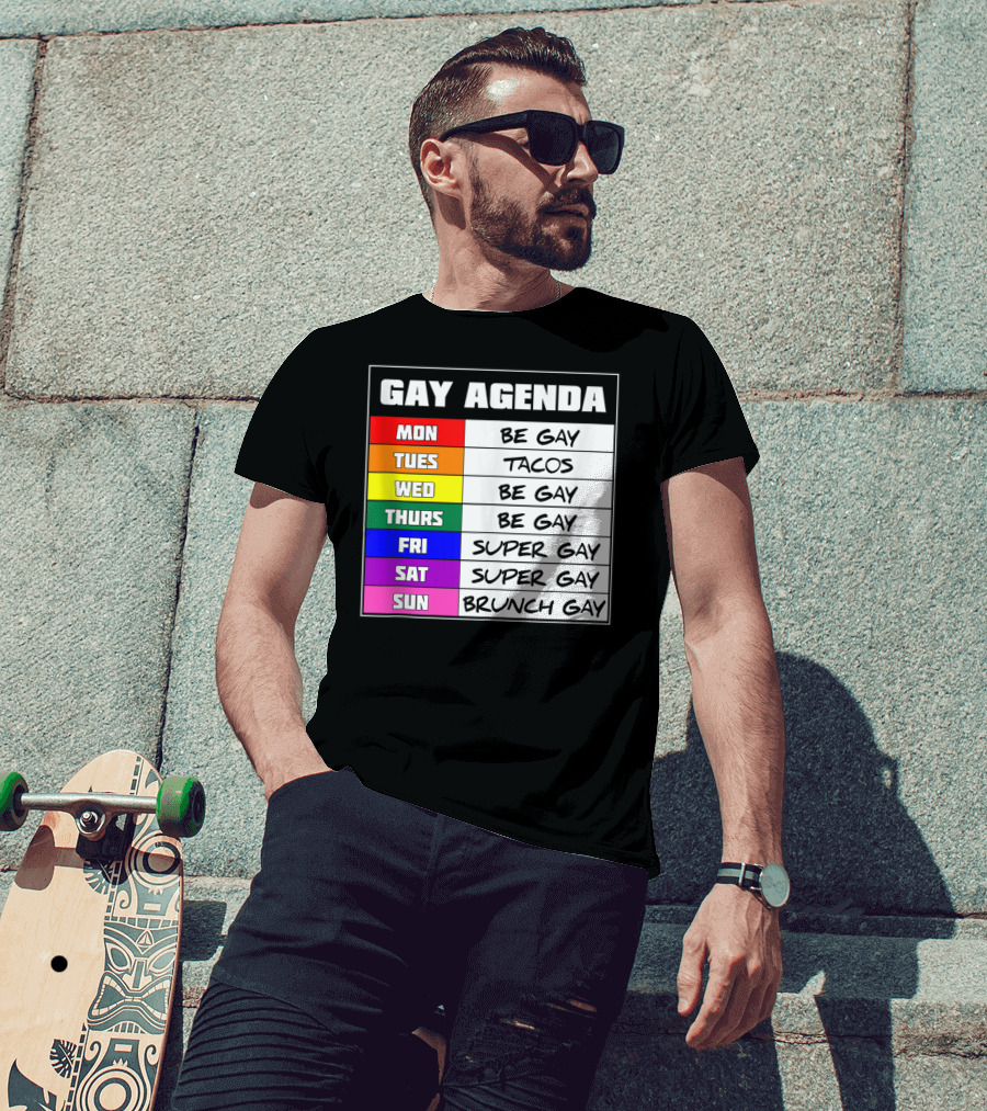 Gay Agenda Be Gay Tacos Super Gay Brunch Gay T-Shirt