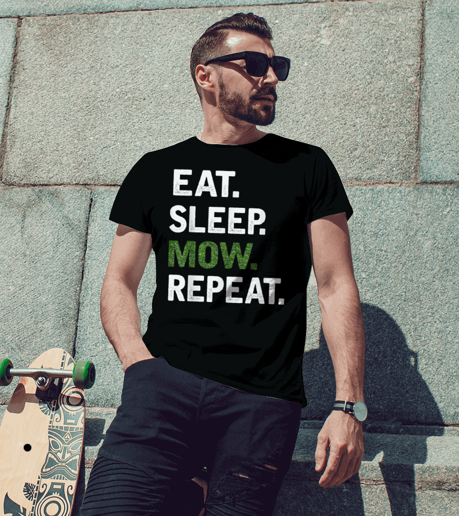 Eat Sleep Mow Repeat Funny Lawn Mowing Grass Cutting Mower Gard T-Shirt