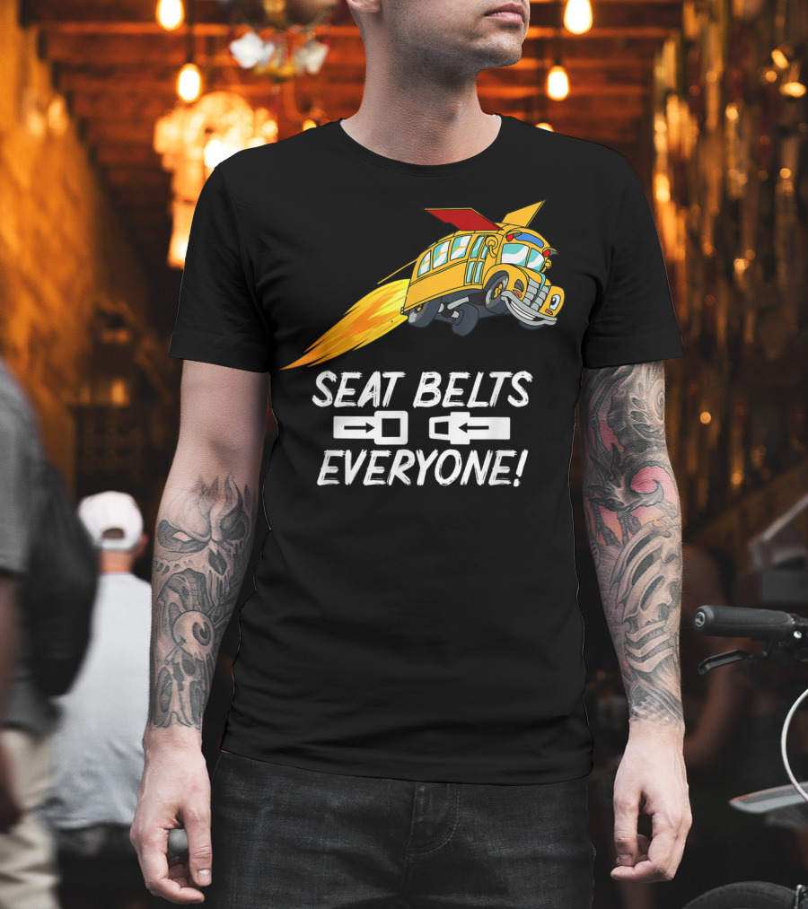 Seat Belts Everyone Funny School Bus With Rocket Boosters T-Shirt