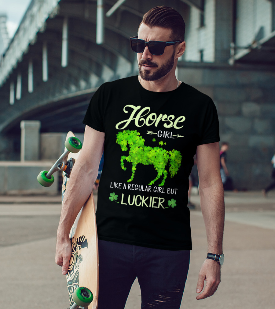 Horse Girl Like A Regular Girl But Luckier T-Shirt