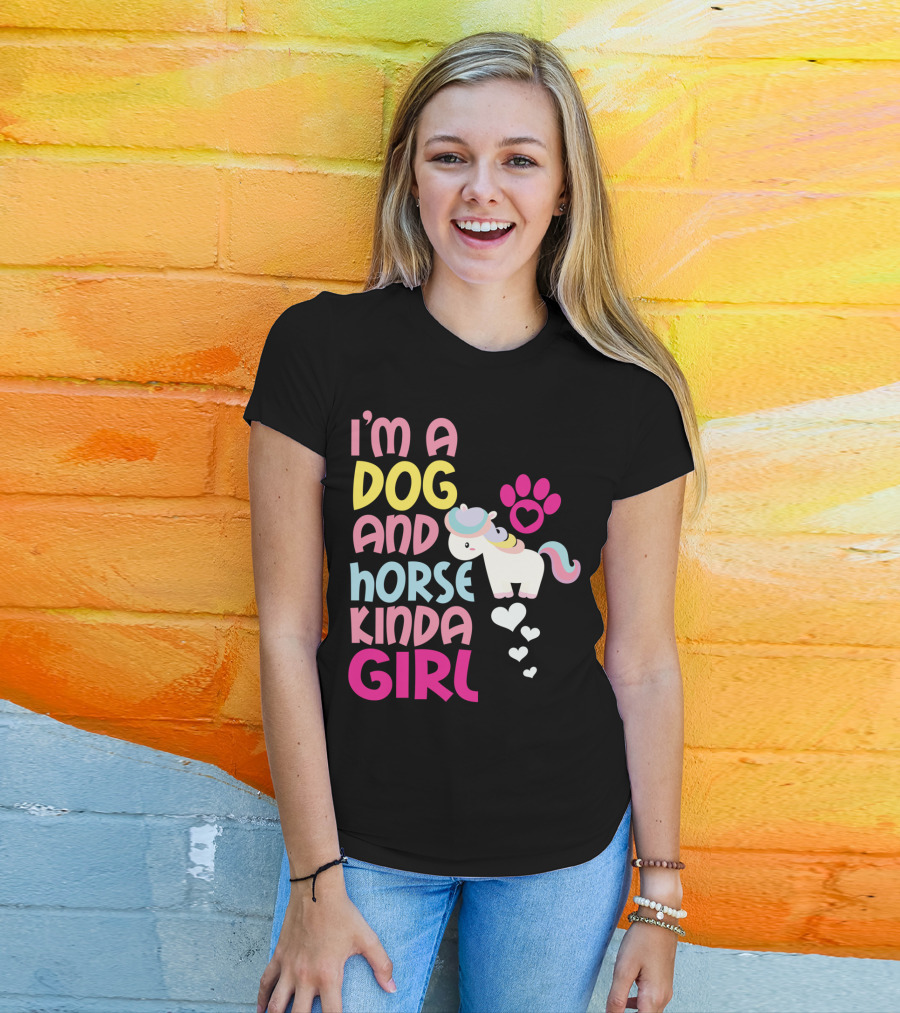 I'm A Dog And Horse Kinda Girl T-Shirt