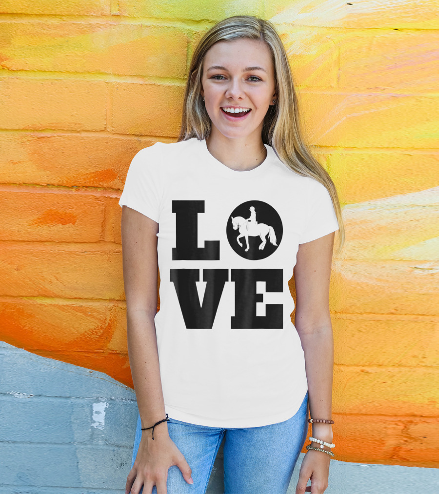 LOVE Dressage Piaffe Horse For Horse Lover T-Shirt