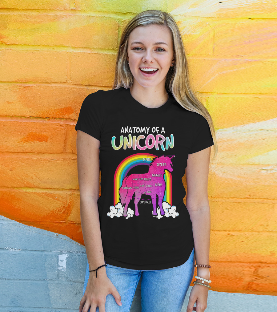 Anatomy Of A Unicorn Rainbows Magic Smiles Giggles Wishes Dreams Hopes Stars Superglue T-Shirt