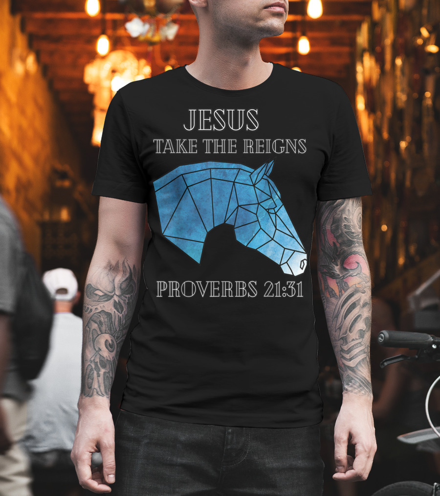 Jesus Take The Reigns Stained Glass Horse Proverbs 21:31 T-Shirt