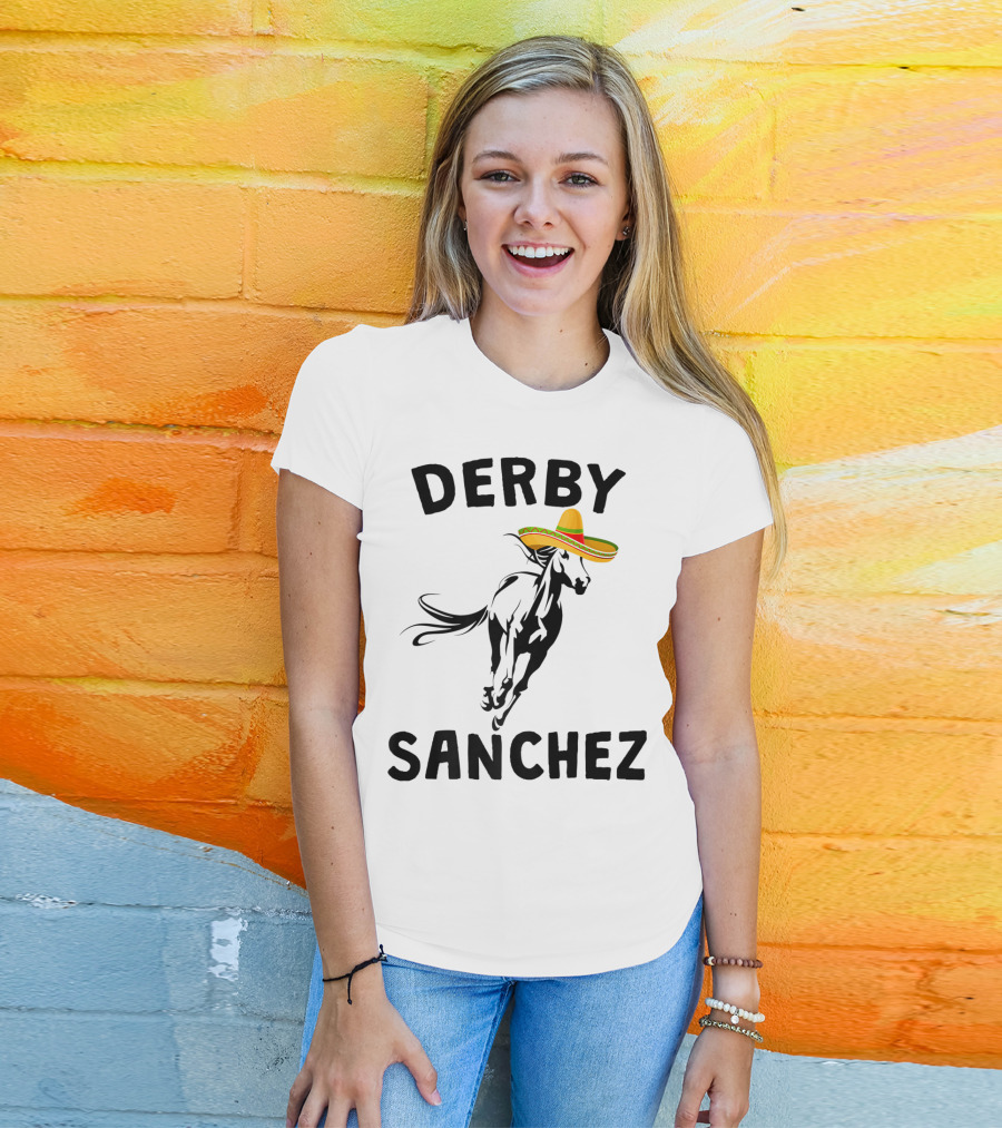 Derby Sanchez Kentucky Horse Race Mexican Sombrero T-Shirt