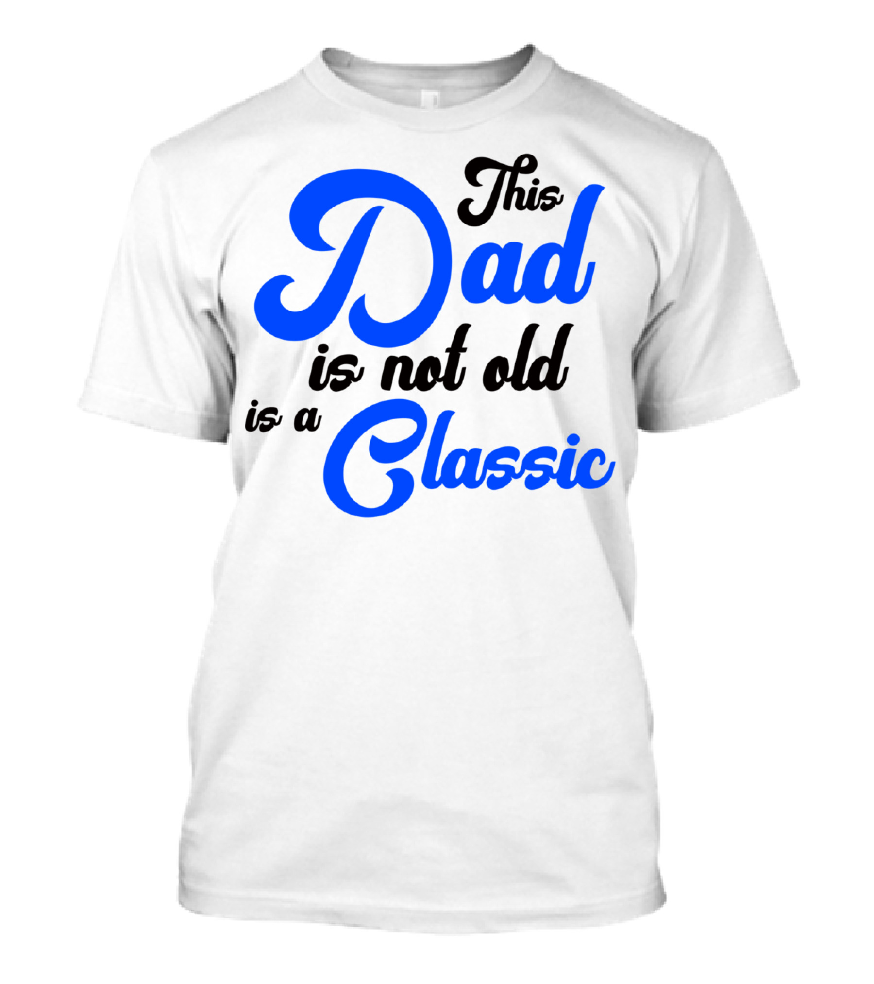 This Dad Is Not Old Is A Classic Car Men T-Shirt