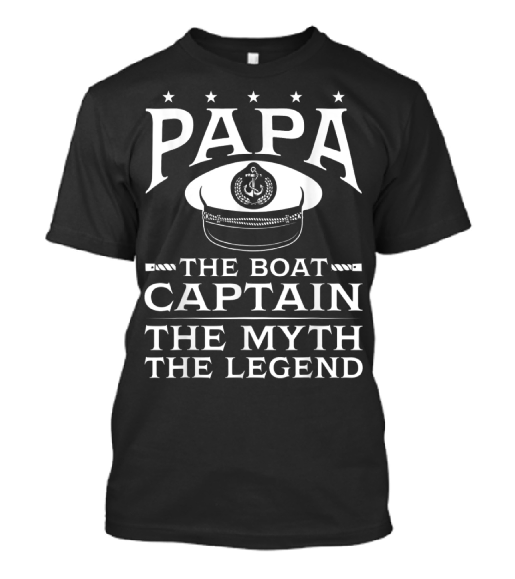 PAPA The Boat Captain The Myth The Legend With Captain's Hat And Anchor T-Shirt