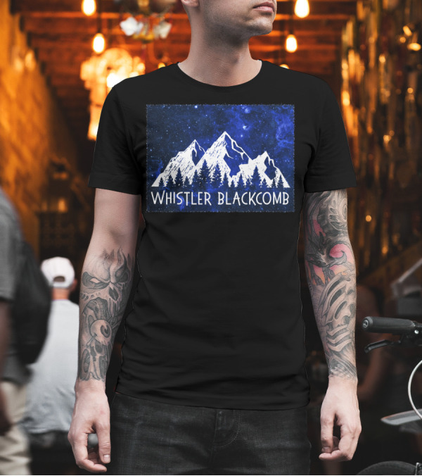 Whistler Blackcomb Mountain Scenic Starry Sky Forest T-Shirt Whistler Blackcomb Mountain Scenic Starry Sky Forest T-Shirt