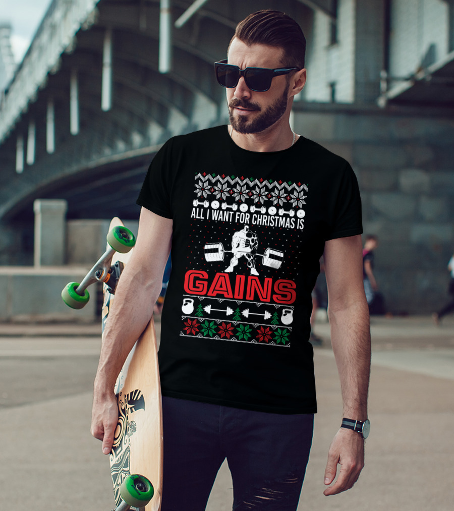 All I Want For Christmas Is Gains Weights Kettlebells Festive T-Shirt