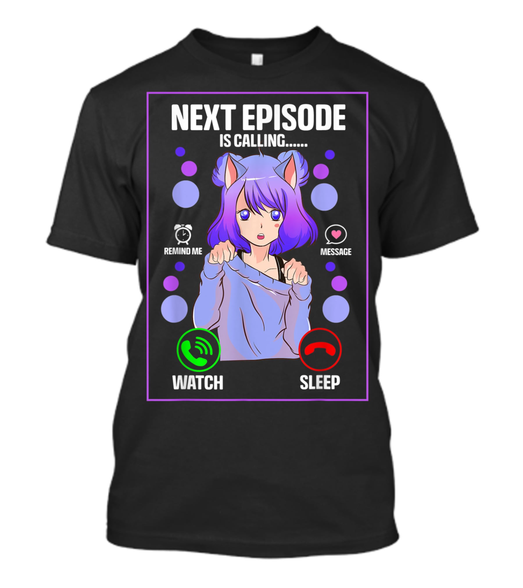 Next Episode Is Calling Anime Japanese Girl Manga Otaku Senpai Chibi Watch Sleep T-Shirt