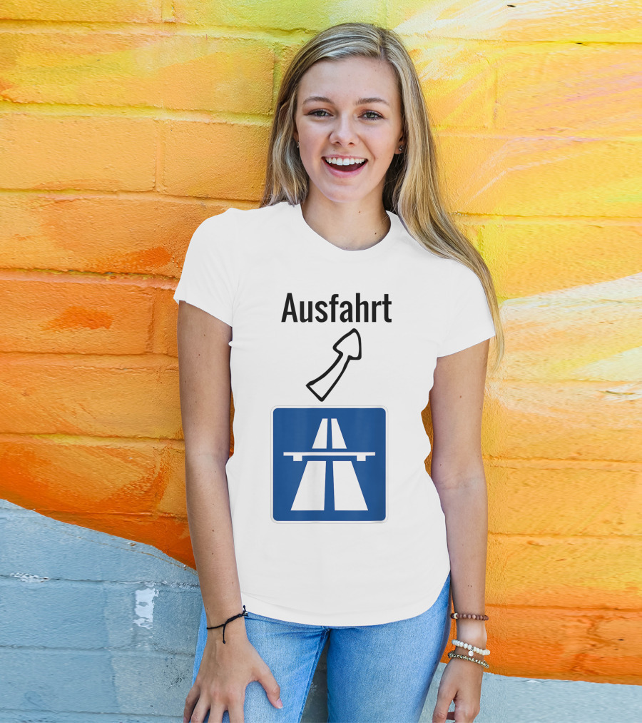 Ausfahrt Autobahn Europe Highway Road Sign Exit T-Shirt