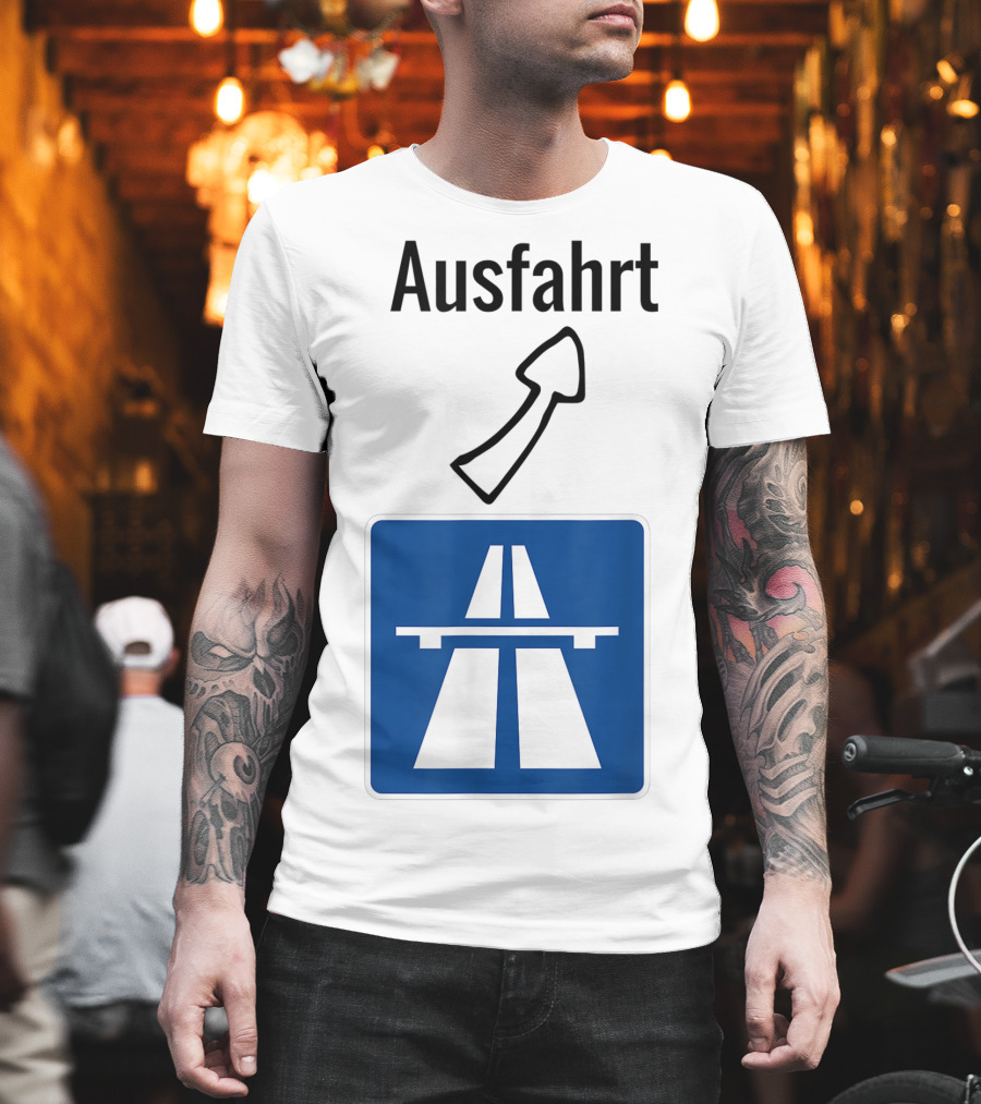 Ausfahrt Autobahn Europe Highway Road Sign Exit T-Shirt