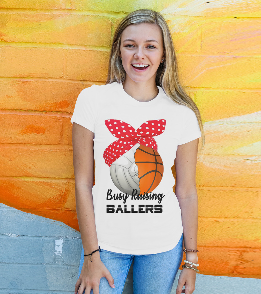 Busy Raising Ballers Basketball Volleyball Bandana T-Shirt