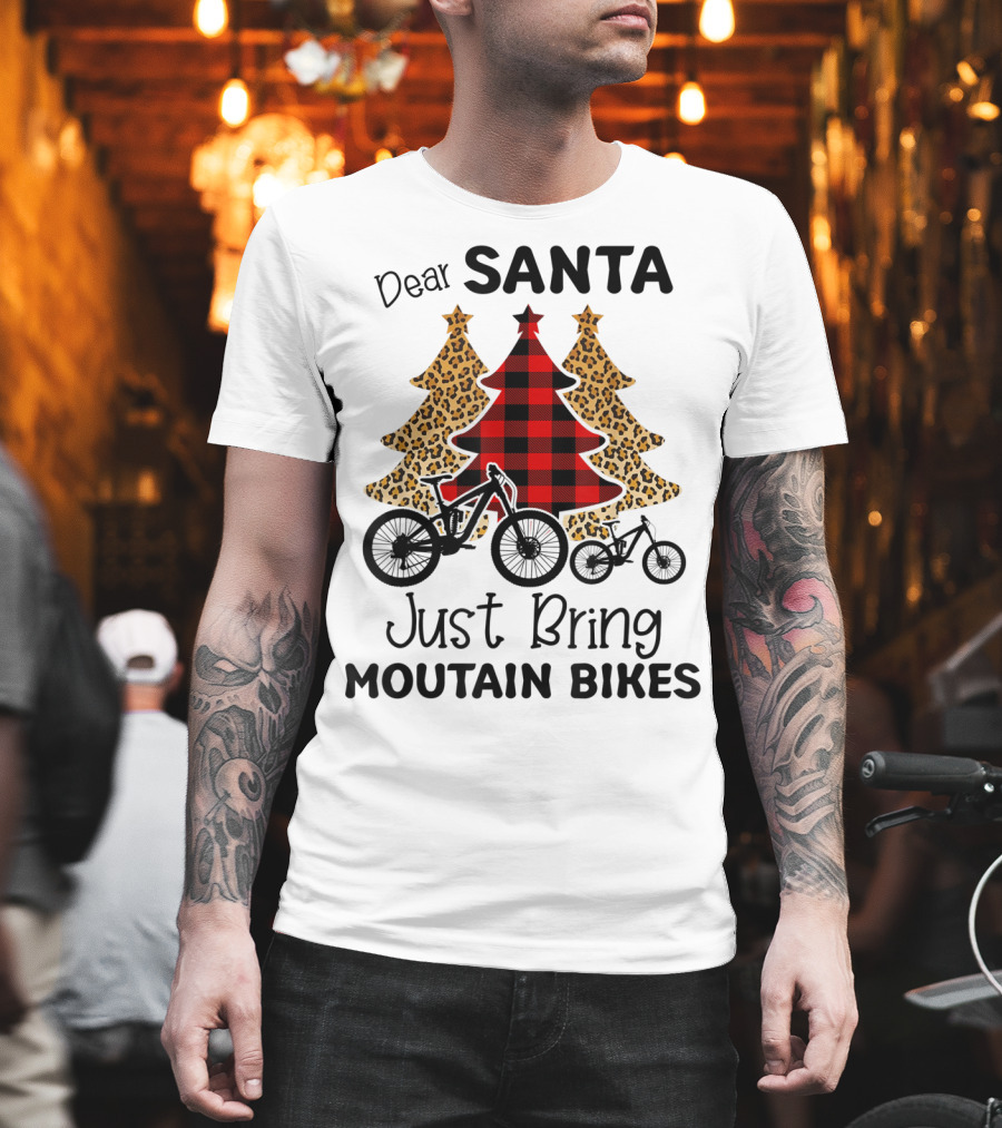 Dear Santa Just Bring Mountain Bikes Plaid and Leopard Trees T-Shirt