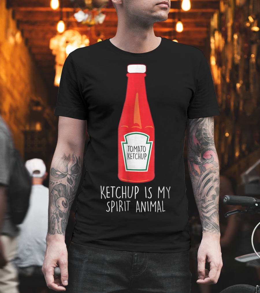 Tomato Ketchup Is My Spirit Animal Ketchup T-Shirt