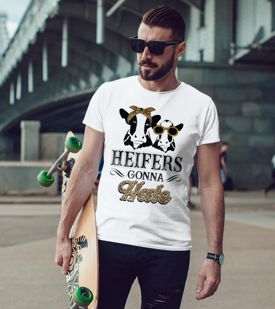 Heifers Gonna Hate Leopard Print Cute Perfect Holidays T-Shirt