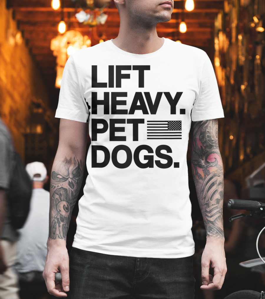 Lift Heavy Pet Dogs American Flag Gym For Weightlifters T-Shirt