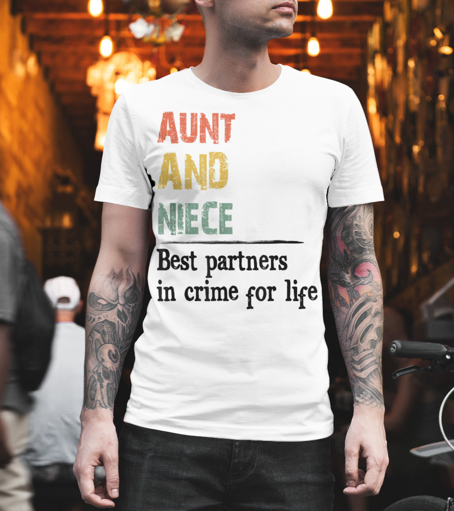 Aunt And Niece Best Partners In Crime For Life Vintage Family T-Shirt