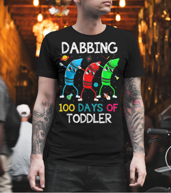 Dabbing 100 Days of Toddler Crayons with Science and Space Elements T-Shirt Dabbing 100 Days of Toddler Crayons with Science and Space Elements T-Shirt