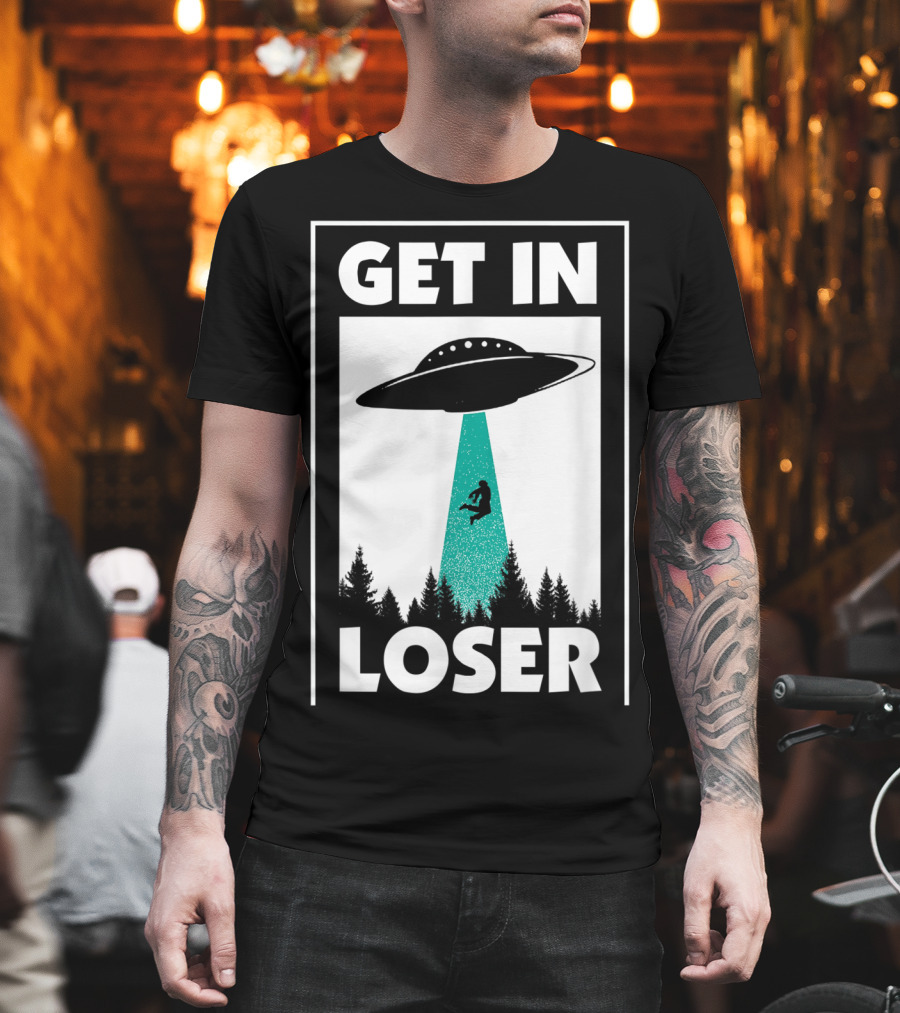 Funny Get In Loser Alien UFO Abduction Forest Scene T-Shirt
