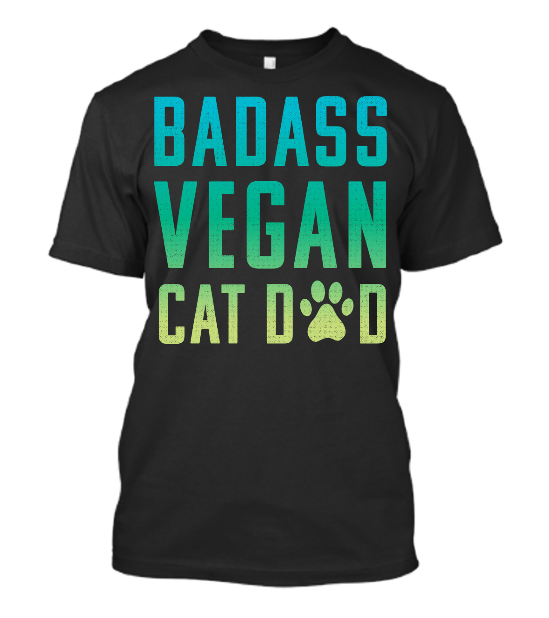 Badass Vegan Cat Dad T-Shirt