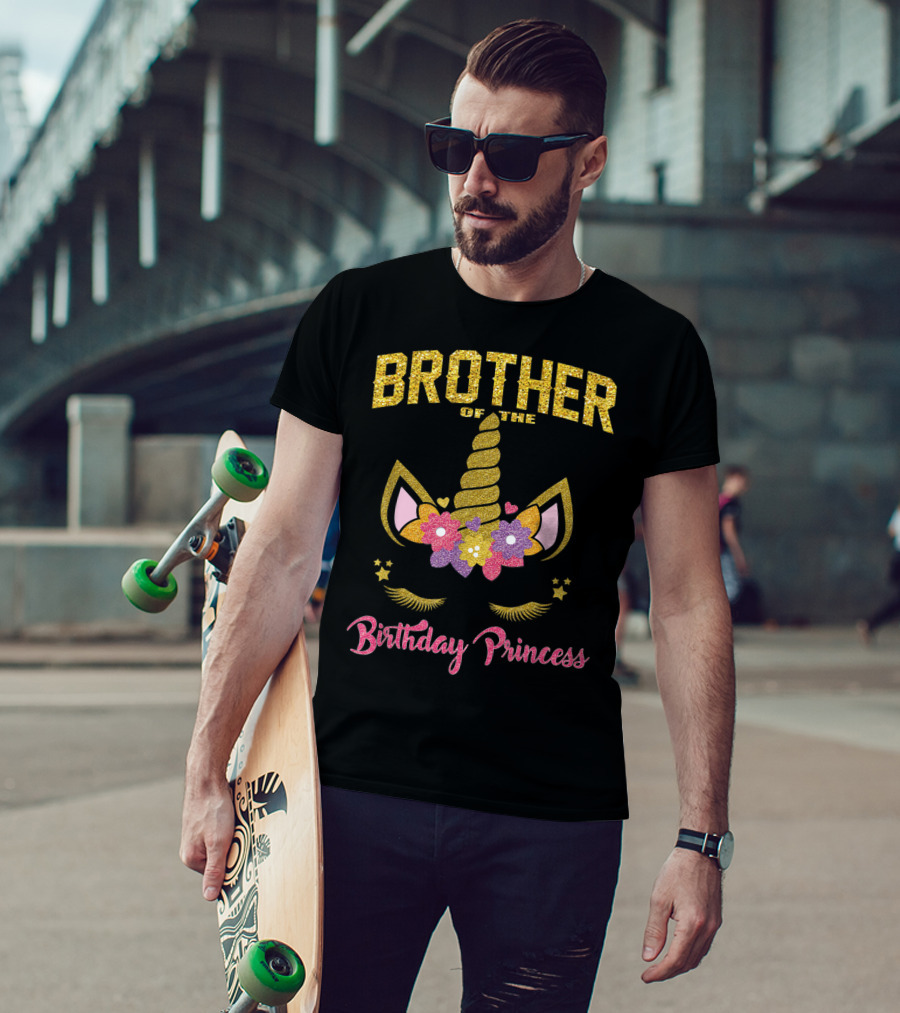 Brother Of The Birthday Princess Unicorn T-Shirt